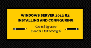 Exam 70-410 Objective 1.3 - Configure Local Storage
