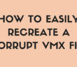 Recreate corrupt vmx file