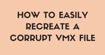 Recreate corrupt vmx file