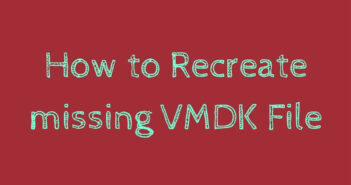 How to recreate missing VMDK file