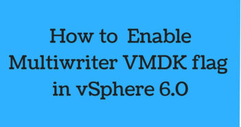 Enable Multiwriter VMDK flag in vSphere 6.0