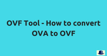 OVF Tool - How to convert OVA to OVF