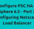 Configure PSC HA in vSphere 6.5 - Part 2 - Configuring Netscaler Load Balancer