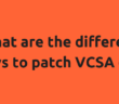 What are the different ways to patch VCSA 6.5?