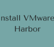 Install VMware Harbor