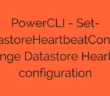 PowerCLI - Set-DatastoreHeartbeatConfig - Change Datastore Hearbeat configuration